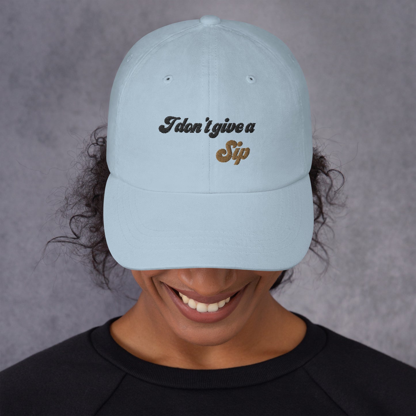 I Don't Give a Sip - Dad Hat (light Blue)