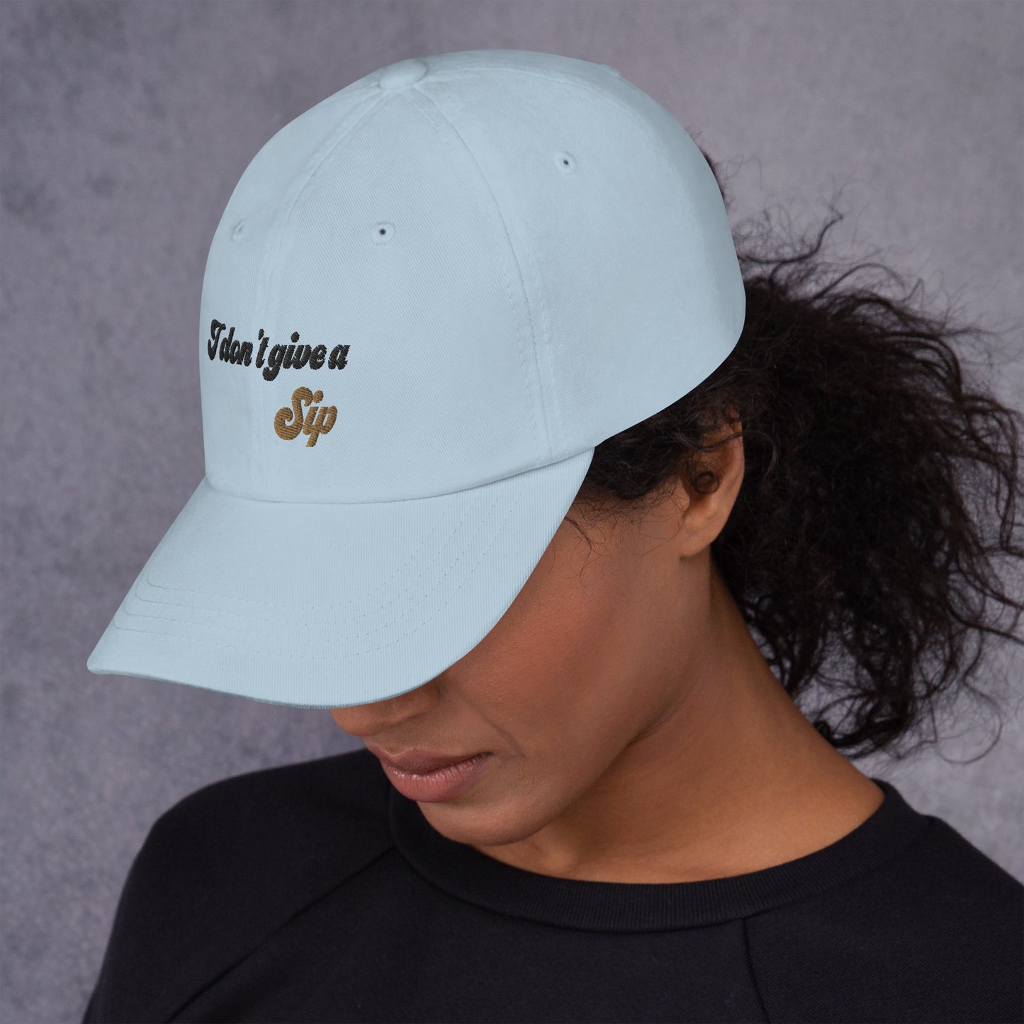 I Don't Give a Sip - Dad Hat (light Blue)